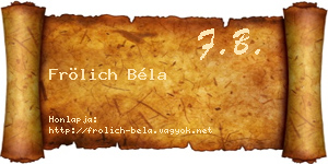 Frölich Béla névjegykártya